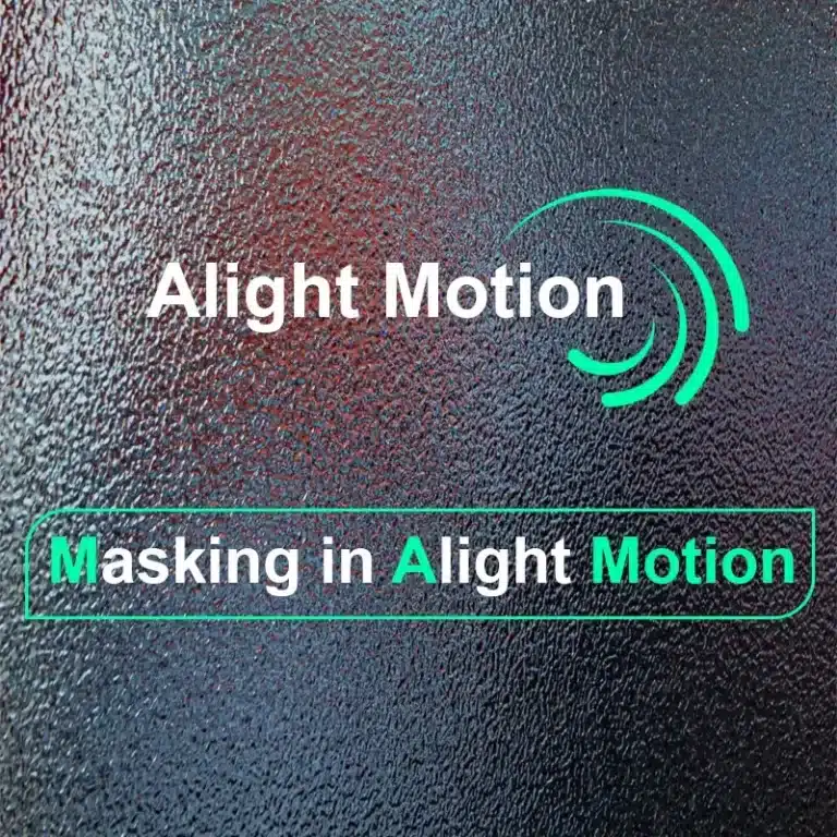 How To Mask On Alight Motion (Ultimate Guide to Use Masking Feature Free)